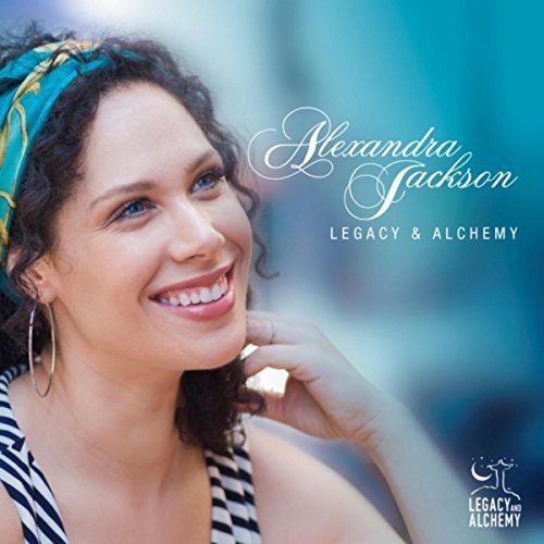 Alexandra Jackson - Legacy & Alchemy (2018)