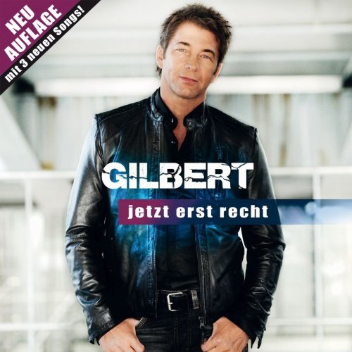 Gilbert - Jetzt Erst Recht (2018)