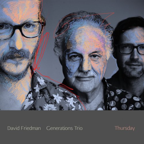 David Friedman Generations Trio - Thursday (2018) 320kbps