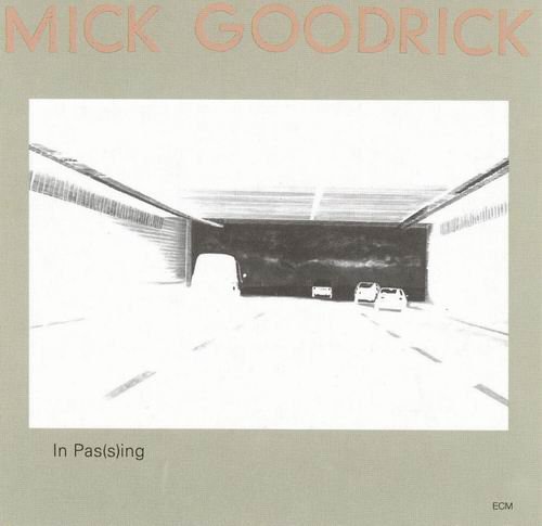 Mick Goodrick - In Pas(s)ing (1978) CD Rip