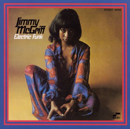 Jimmy McGriff -  Electric Funk (1969), 320 Kbps