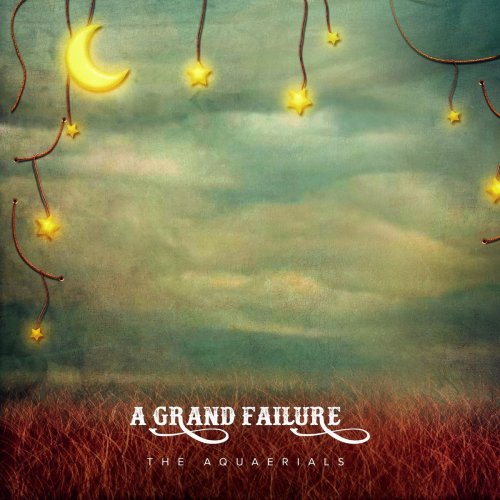 The Aquaerials - A Grand Failure (2018)