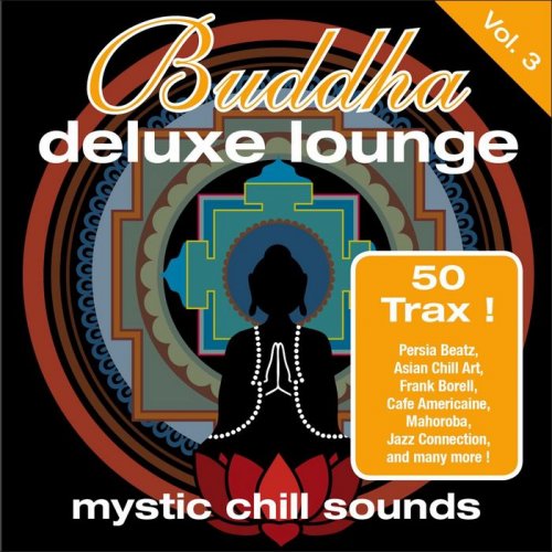 VA - Buddha Deluxe Lounge: Mystic Chill Sounds Vol. 3 (2011) FLAC