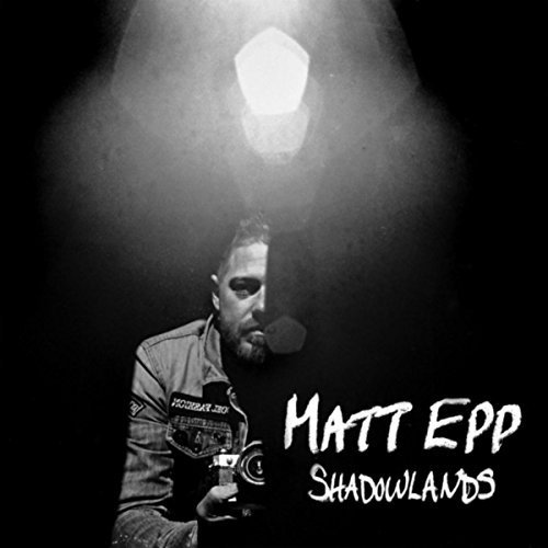 Matt Epp - Shadowlands (2018)