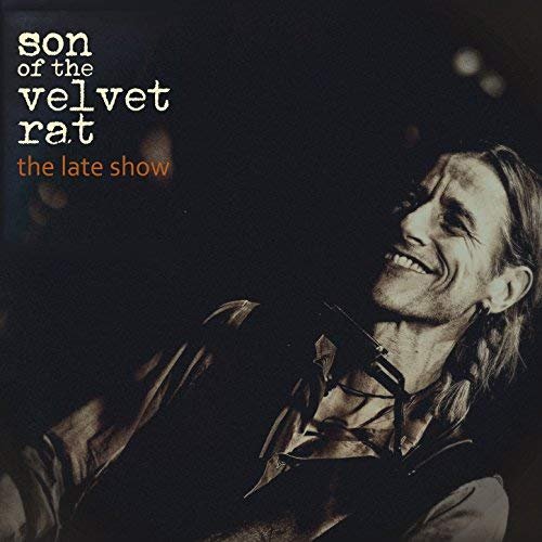 Son of the Velvet Rat - The Late Show (Live) (2018)