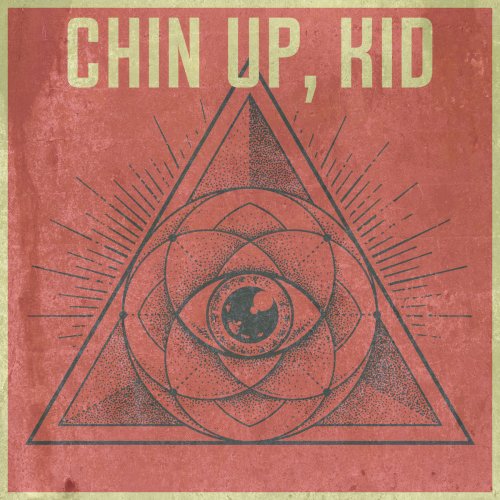 Chin Up, Kid - Chin Up, Kid (2018)