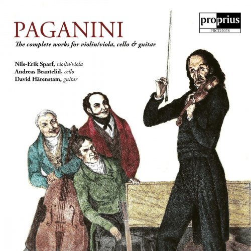 Nils-Erik Sparf, Andreas Brantelid - Paganini - The Complete Works for Violin/Viola, Cello & Guitar (2017)