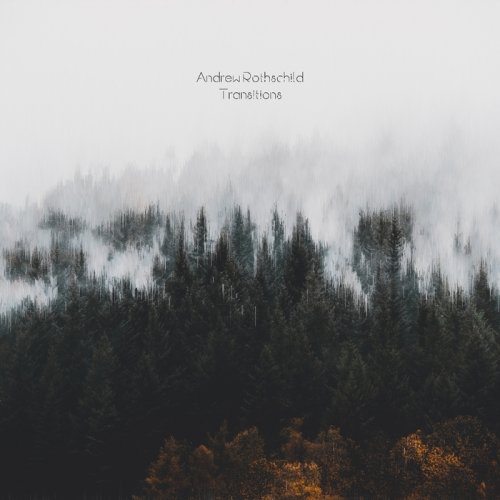 Andrew Rothschild - Transitions (2018)