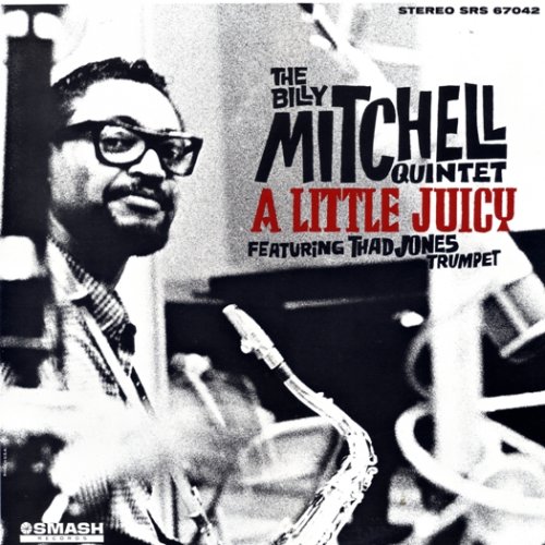 Billy Mitchell - A Little Juicy (1963)