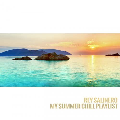 Rey Salinero - My Summer Chill Playlist (2018)