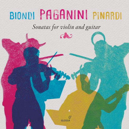 Fabio Biondi & Giangiacomo Pinardi - Paganini: Sonatas for Violin & Guitar (2018)