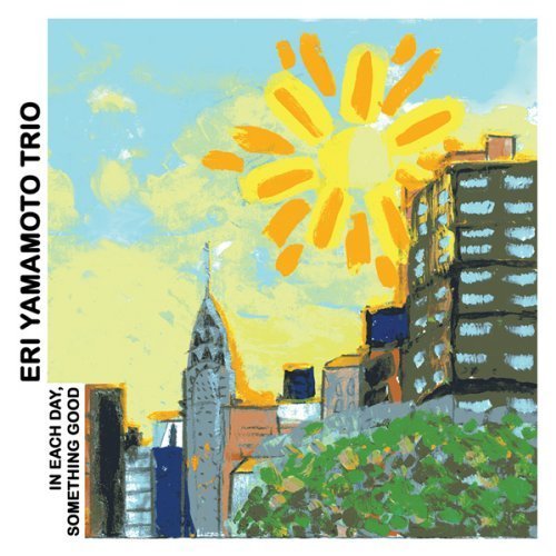 Eri Yamamoto Trio - In Each Day, Something Good (2010) 320 kbps