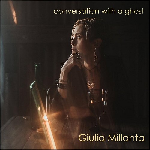 Giulia Millanta - Conversation With A Ghost (2018)