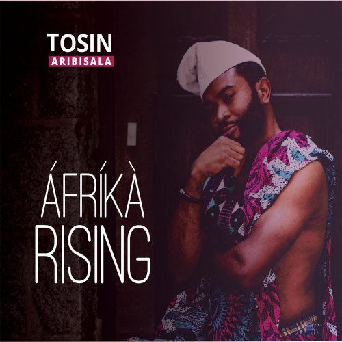 Tosin Aribisala - Afrika Rising (2018)