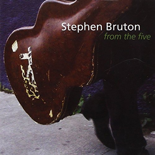 Stephen Bruton - From the Five (2005) CDRip