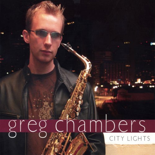 Greg Chambers - City Lights (2006) flac