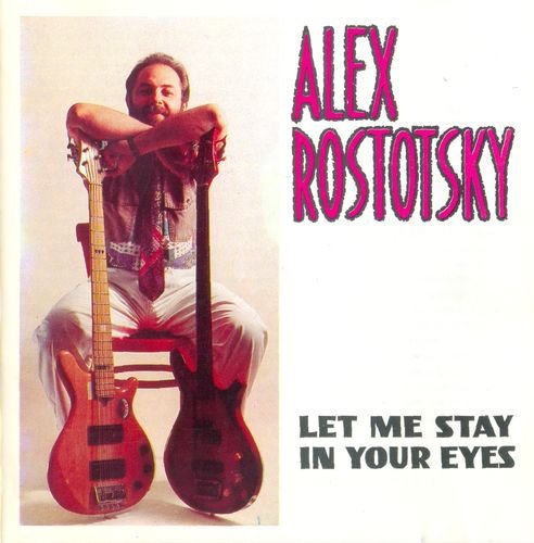 Alex Rostotsky - Let Me Stay In Your Eyes (1993)