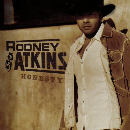 Rodney Atkins - Honesty (2003)