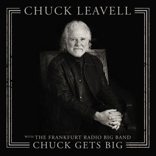 Chuck Leavell - Chuck Gets Big (with The Frankfurt Radio Big Band) (2018) [Hi-Res]