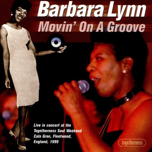 Barbara Lynn - Movin' On a Groove (1999/2012)