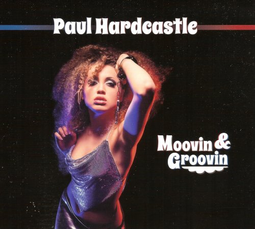 Paul Hardcastle - Moovin & Groovin (2014) CD-Rip