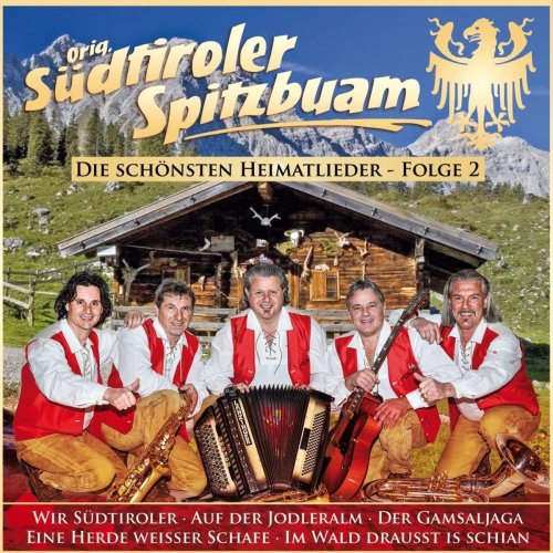 Orig. Südtiroler Spitzbuam - Die schönsten Heimatlieder - Folge 2 (2018)
