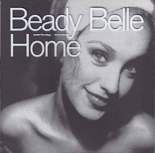 Beady Belle - Home (2001/2004) [CD-Rip]
