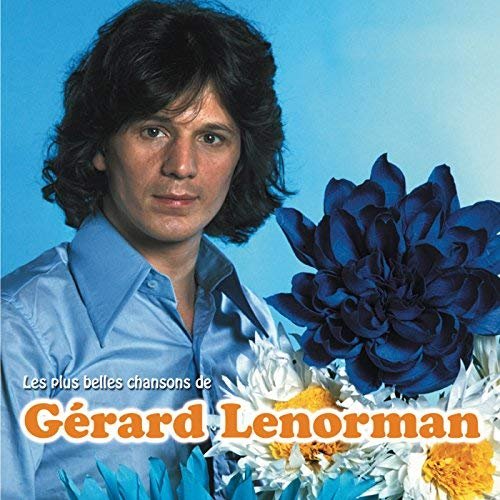 Gérard Lenorman - Les plus belles chansons de Gérard Lenorman (2004/2018)