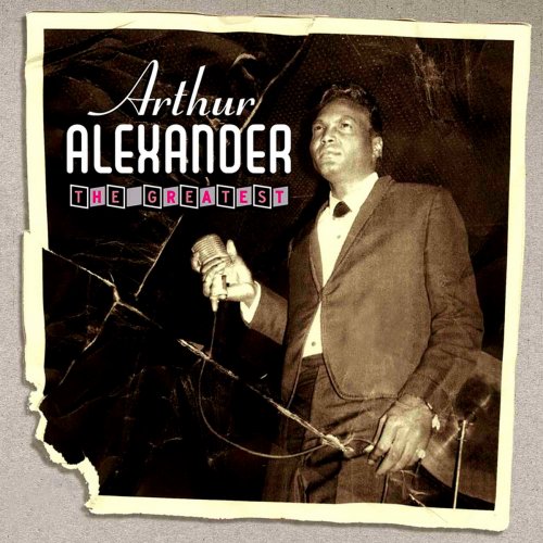 Arthur Alexander - The Greatest (2013)