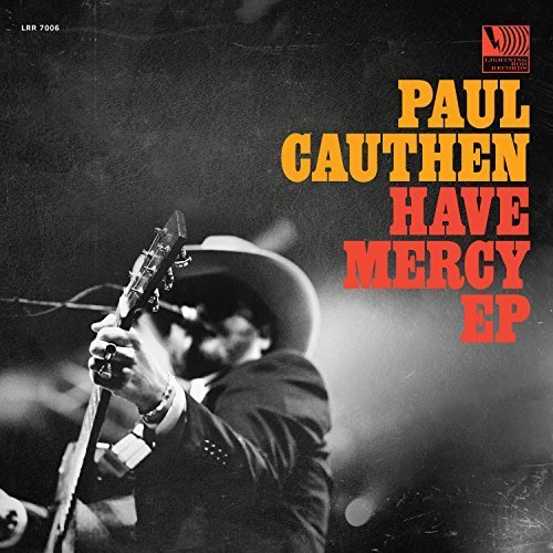 Paul Cauthen - Have Mercy (2018)