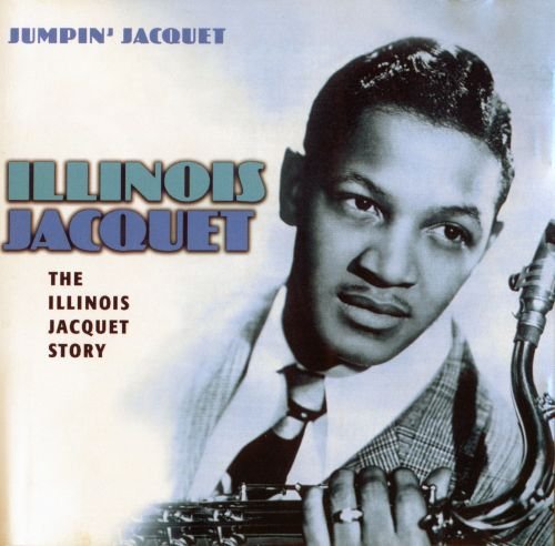 Illinois Jacquet - Jumpin' Jacquet (2002)