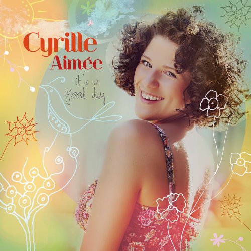 Cyrille Aimee - It's A Good Day (2014) HDTracks