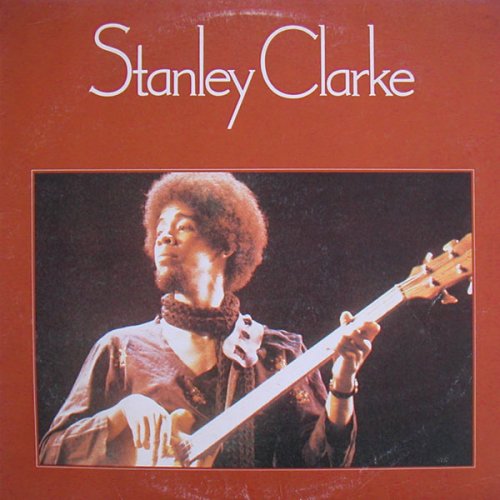 Stanley Clarke - Stanley Clarke [LP] (1974)