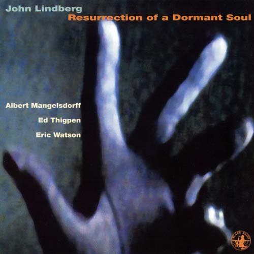 John Lindberg - Resurrection of a Dormant Soul (1996)
