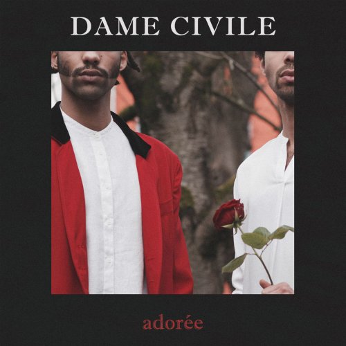 Dame Civile - Adorée (2018) [Hi-Res]