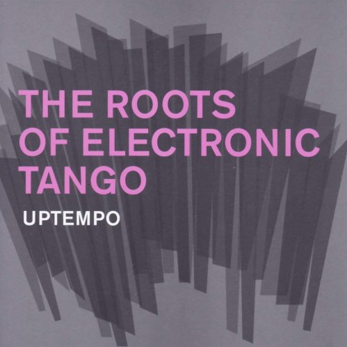 VA - The Roots of Electronic Tango: Uptempo (2008)