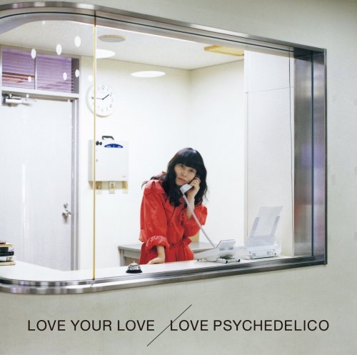 Love Psychedelico ‎- Love Your Love (2017) H-Res