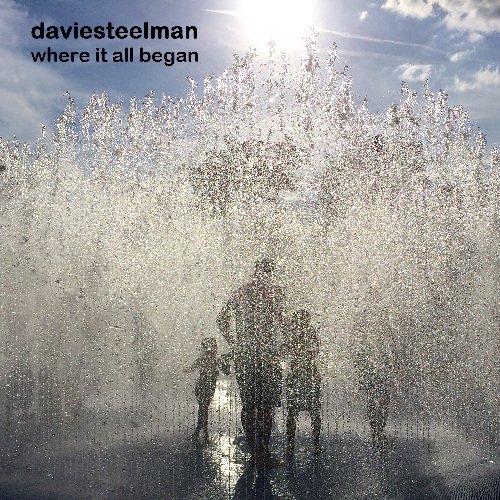 Daviesteelman - Where It All Began (2018)