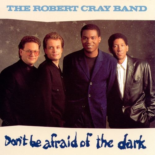 The Robert Cray Band - Don't Be Afraid Of The Dark (1988) [Vinyl 24-96]