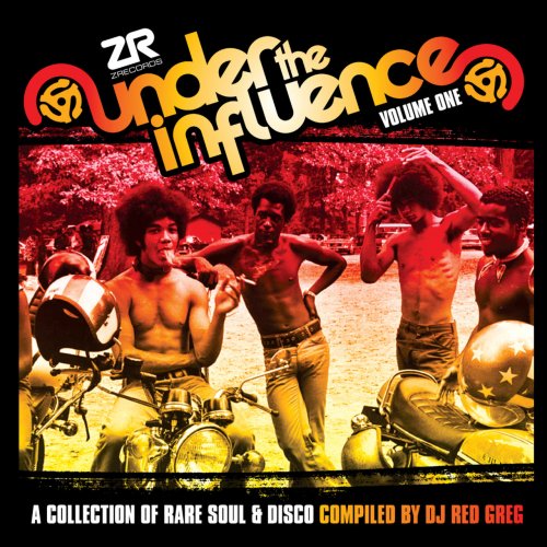 Various Artists - Under The Influence, Vol.1: A Collection Of Rare Soul & Disco (2011) flac