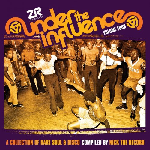 Various Artists - Under The Influence, Vol.4: A Collection Of Rare Soul & Disco (2014) flac