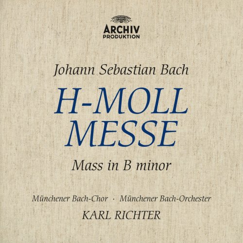Karl Richter - Johann Sebastian Bach: H-Moll Messe (Mass in B Minor) (2016) [Hi-Res]