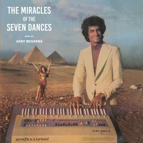 Hany Mehanna - The Miracles Of The Seven Dances [Reissue] (1973/2018) [Hi-Res]