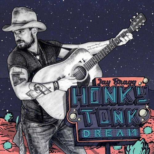 Jay Bragg - Honky Tonk Dream (2018)