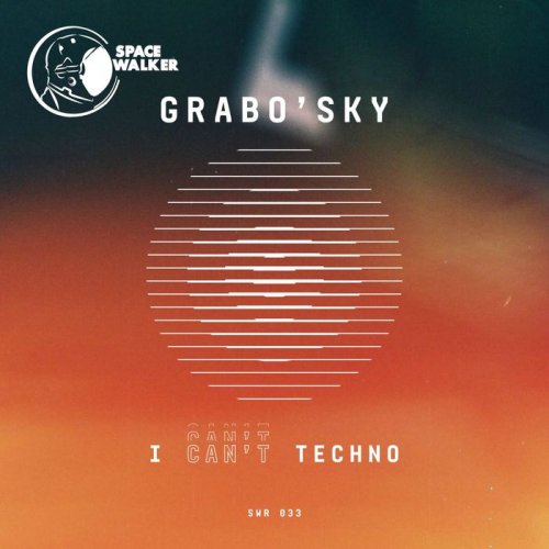 Grabo'sky - I Can't Techno (2018)