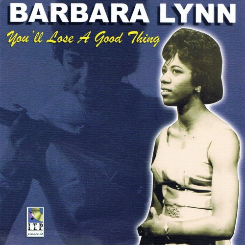 Barbara Lynn - You'll Lose a Good Thing (2013)