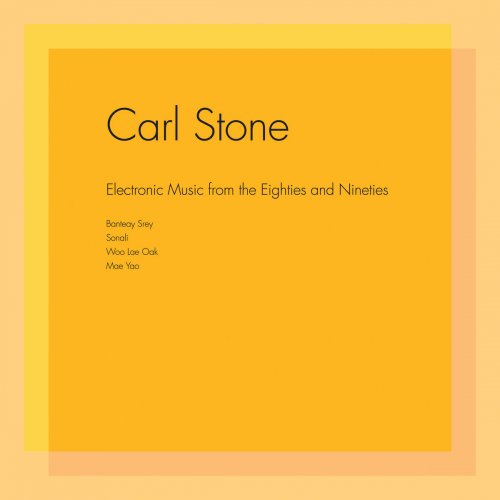 Carl Stone - Electronic Music from the Eighties and Nineties (2018) [Hi-Res]