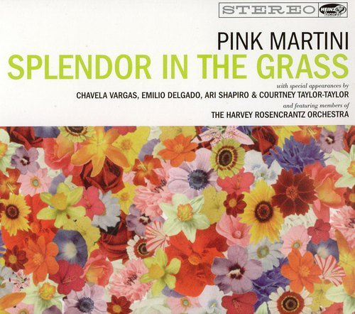 Pink Martini - Splendor In The Grass (2009) Lossless