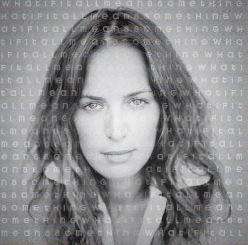 Chantal Kreviazuk - What If It all Means Something (2002)