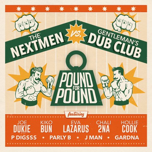 The Nextmen & Gentleman's Dub Club - Pound for Pound (2018)